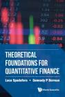 Theoretical Foundations for Quantitative Finance By Luca Spadafora, Gennady P. Berman Cover Image