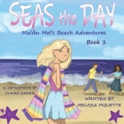 Seas the Day: A Malibu Mel Beach Adventure Cover Image