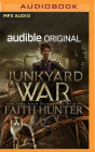 Junkyard War By Faith Hunter, Khristine Hvam (Read by) Cover Image