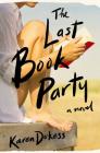 The Last Book Party By Karen Dukess Cover Image