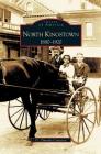 North Kingstown: 1880-1920 By Timothy Cranson, G. Timothy Cranston Cover Image