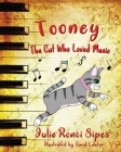 Tooney: The Cat Who Loved Music: The Cat Who Loved Music Cover Image