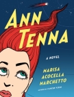 Ann Tenna: A novel By Marisa Acocella Marchetto Cover Image