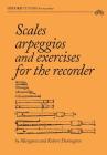 Scales, arpeggios and exercises for the recorder By Margaret Donington, Robert Donington Cover Image