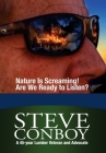 Nature Is Screaming! Are We Ready to Listen By Steve Conboy Cover Image