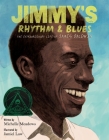 Jimmy's Rhythm & Blues: The Extraordinary Life of James Baldwin By Michelle Meadows, Jamiel Law (Illustrator) Cover Image