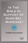 Is The Bible In Support Of Same-Sex Marriage?: The Bible's Factual Viewpoint Cover Image