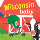 Wisconsin Baby (Local Baby Books) By Jerome Pohlen, Simone Fumagalli (Illustrator) Cover Image