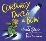 Corduroy Takes a Bow By Viola Davis, Jody Wheeler (Illustrator) Cover Image
