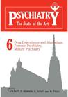 Psychiatry the State of the Art: Volume 6 Drug Dependence and Alcoholism, Forensic Psychiatry, Military Psychiatry Cover Image