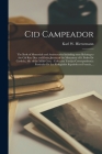 Cid Campeador: the Book of Memorials and Anniversaries Including Some Relating to the Cid Ruy Diaz and Doña Jimena of the Monas By Karl W Hiersemann (Firm) (Created by) Cover Image