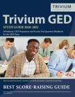 Trivium GED Study Guide 2020-2021 All Subjects: GED Preparation and Practice Test Questions Workbook for the GED Exam Cover Image