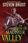The Baron of Magister Valley (Dragaera #2) By Steven Brust Cover Image
