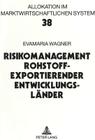 Risikomanagement Rohstoffexportierender Entwicklungslaender (European University Studies. Series II #38) By Evamaria Wagner Cover Image