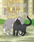Wolfgang and the Cat's Meow By Bill Jamison Cover Image