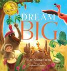 Dream Big By Kat Kronenberg Cover Image