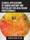 Clinical Applications of Human Anatomy and Physiology for Healthcare Professionals Cover Image
