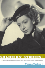 Soldiers' Stories: Military Women in Cinema and Television since World War II By Yvonne Tasker Cover Image