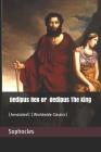 Oedipus Rex or Oedipus The King: (Annotated) (Worldwide Classics) By Sophocles Cover Image