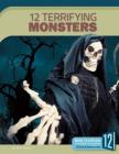 12 Terrifying Monsters (Scary and Spooky) By Allan Morey Cover Image