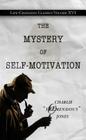 The Mystery of Self-Motivation (Life-Changing Classics #16) By Charlie Tremendous Jones Cover Image