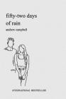 Fifty-Two Days of Rain By Andrew Campbell Cover Image