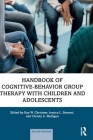 Handbook of Cognitive-Behavior Group Therapy with Children and Adolescents: Specific Settings and Presenting Problems By Ray W. Christner (Editor), Jessica L. Stewart (Editor), Christy A. Mulligan (Editor) Cover Image