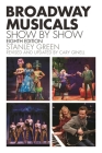 Broadway Musicals, Show-By-Show (Applause Books) By Stanley Green Cover Image