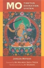 Mo: The Tibetan Divination System By Jamgon Mipham, Jay Goldberg (Translated by) Cover Image
