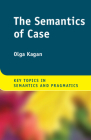 The Semantics of Case (Key Topics in Semantics and Pragmatics) Cover Image
