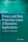 Privacy and Data Protection Issues of Biometric Applications: A Comparative Legal Analysis (Law #12) Cover Image