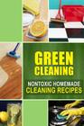 Green Cleaning: Nontoxic Homemade Cleaning Recipes By Family Traditions Publishing Cover Image