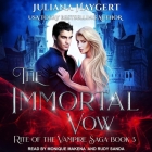 The Immortal Vow Lib/E By Elise Arsenault (Read by), Rudy Sanda (Read by), Monique Makena (Read by) Cover Image