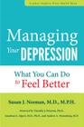 Managing Your Depression: What You Can Do to Feel Better (Johns Hopkins Press Health Books) By Susan J. Noonan, Timothy J. Petersen (Foreword by), Jonathan E. Alpert (Foreword by) Cover Image