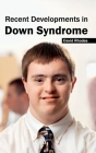 Recent Developments in Down Syndrome By David Rhodes (Editor) Cover Image