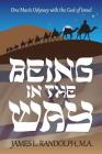 Being In The Way: One Man's Odyssey With the God of Israel Cover Image