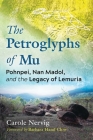 The Petroglyphs of Mu: Pohnpei, Nan Madol, and the Legacy of Lemuria Cover Image