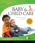 Baby & Child Care: From Pre-Birth Through the Teen Years (Fotf Complete Guide) By Paul C. Reisser, James C. Dobson (Foreword by) Cover Image