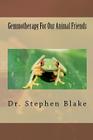 Gemmotherapy For Our Animal Friends By Stephen R. Blake Cover Image