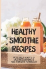 Healthy Smoothie Recipes: Facts About Benefits Of Smoothies And Ways To Make Them With Nutribullet: Essential Smoothies For Beginners By Arielle Rodgerson Cover Image