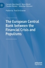 The European Central Bank Between the Financial Crisis and Populisms By Corrado Macchiarelli, Mara Monti, Claudia Wiesner Cover Image