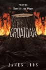 Croatoan: Part III Reunion and Wager By James Olds Cover Image