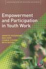 Empowerment and Participation in Youth Work By Annette Fitzsimons, Max Hope, Keith Russell Cover Image