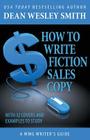 How to Write Fiction Sales Copy By Dean Wesley Smith Cover Image