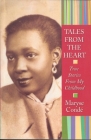 Tales from the Heart: True Stories from My Childhood Cover Image