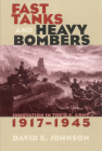 Fast Tanks and Heavy Bombers (Cornell Studies in Security Affairs) Cover Image