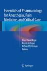 Essentials of Pharmacology for Anesthesia, Pain Medicine, and Critical Care Cover Image