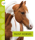Paint Horses By Alissa Thielges Cover Image