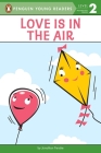 Love Is in the Air (Penguin Young Readers, Level 2) Cover Image