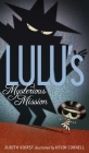Lulu's Mysterious Mission (The Lulu Series) By Judith Viorst, Kevin Cornell (Illustrator) Cover Image